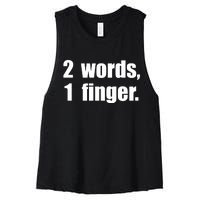 2 Words 1 Finger Funny Women's Racerback Cropped Tank