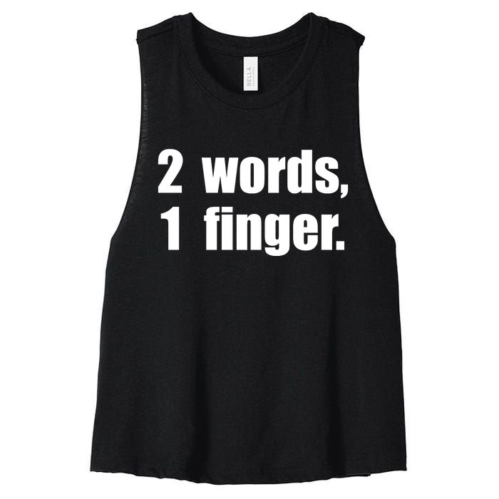 2 Words 1 Finger Funny Women's Racerback Cropped Tank