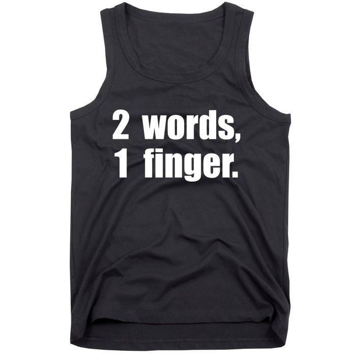 2 Words 1 Finger Funny Tank Top