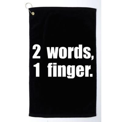 2 Words 1 Finger Funny Platinum Collection Golf Towel