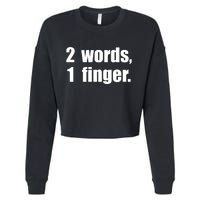 2 Words 1 Finger Funny Cropped Pullover Crew