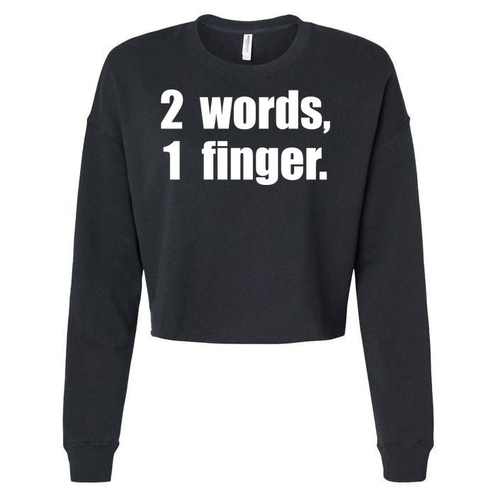 2 Words 1 Finger Funny Cropped Pullover Crew