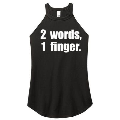 2 Words 1 Finger Funny Women's Perfect Tri Rocker Tank