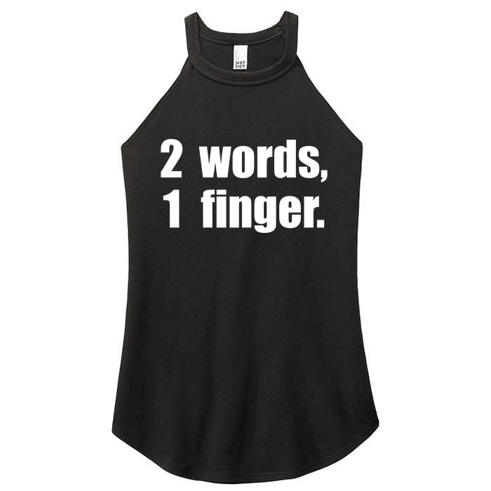 2 Words 1 Finger Funny Women's Perfect Tri Rocker Tank