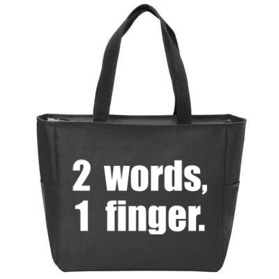 2 Words 1 Finger Funny Zip Tote Bag