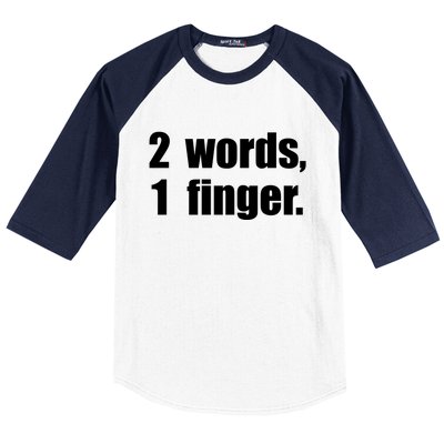 2 Words 1 Finger Funny Baseball Sleeve Shirt