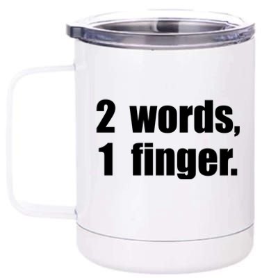 2 Words 1 Finger Funny 12 oz Stainless Steel Tumbler Cup