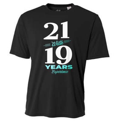 21 With 19 Years Experience 40th Birthday  Wo Cooling Performance Crew T-Shirt