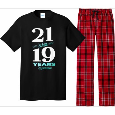 21 With 19 Years Experience 40th Birthday  Wo Pajama Set