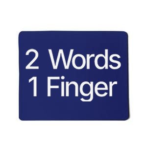 2 Words 1 Finger Funny Mousepad