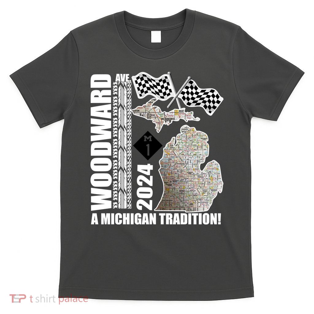 2024 Woodward Ave A Michigan Tradition Map T-Shirt
