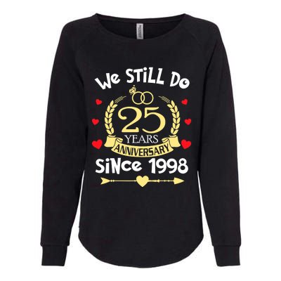 25th Wedding Anniversary We Still Do 25 Years Ago Since 1998 Womens California Wash Sweatshirt