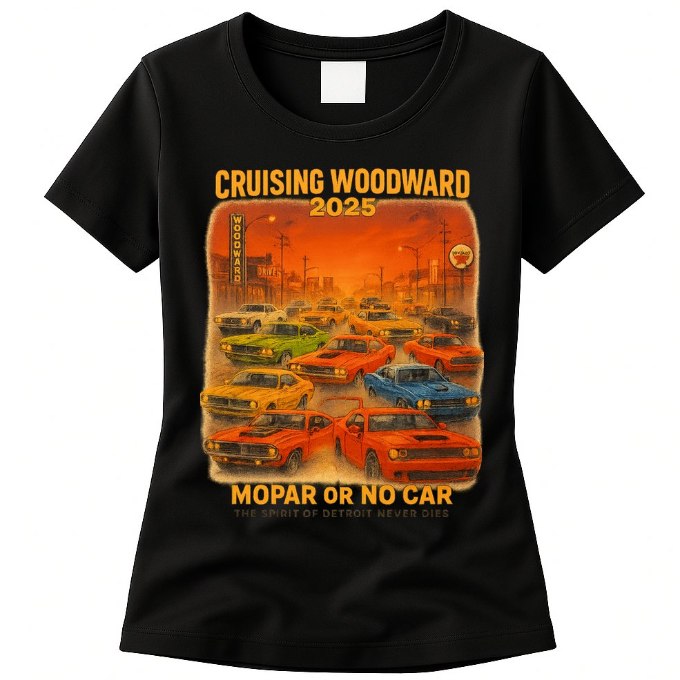 2025 Woodward Mopar Or No Car Womens T-Shirt