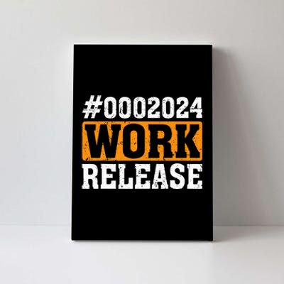 2024 Work Release Funny Retirement 2024 Retired Canvas