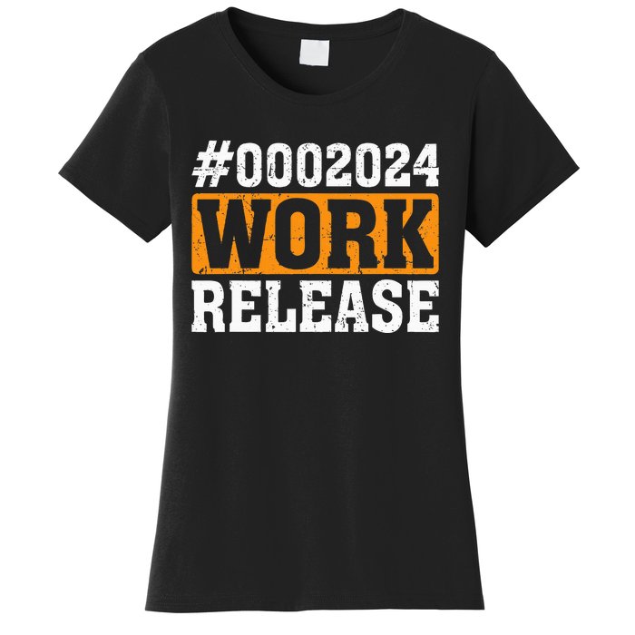 2024 Work Release Funny Retirement 2024 Retired Women's T-Shirt