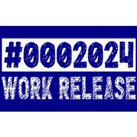 2024 Work Release Funny Retirement 2024 Retired Bumper Sticker