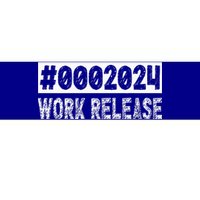 2024 Work Release Funny Retirement 2024 Retired Bumper Sticker