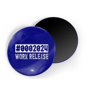 2024 Work Release Funny Retirement 2024 Retired Magnet