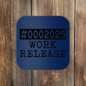 2025 Work Release Funny Retirement 2025 Retired Coaster