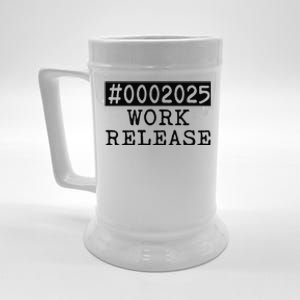 2025 Work Release Funny Retirement 2025 Retired Beer Stein