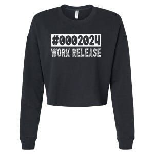 2024 Work Release Funny Retirement 2024 Retired Cropped Pullover Crew