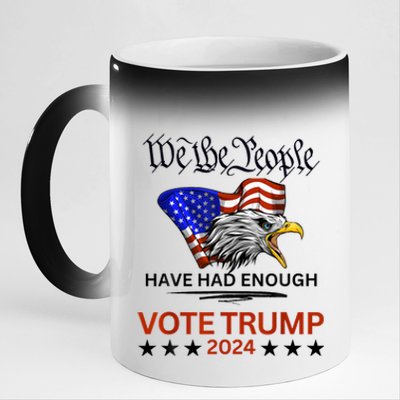 2024 We The People Have Had Enough Vote Trump Felon 11oz Black Color Changing Mug