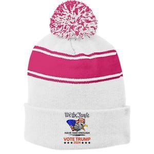 2024 We The People Have Had Enough Vote Trump Felon Stripe Pom Pom Beanie