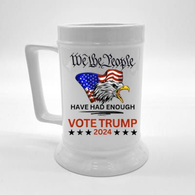 2024 We The People Have Had Enough Vote Trump Felon Beer Stein