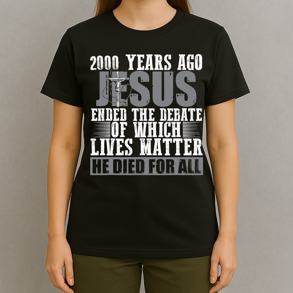 2000 Years Ago Jesus Ended The Debate Christian Believe T-Shirt