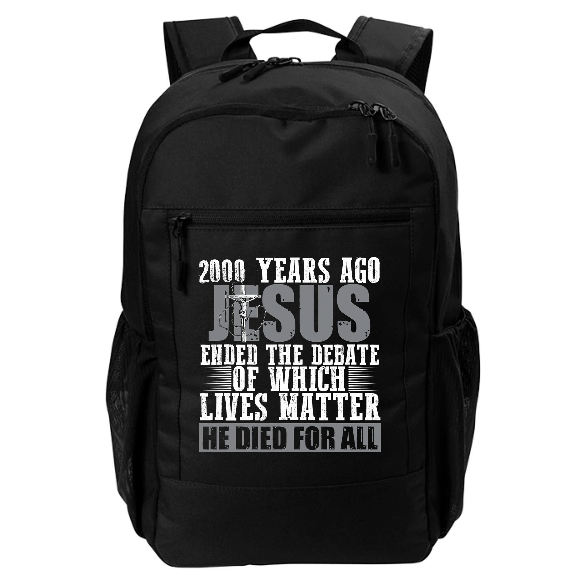 2000 Years Ago Jesus Ended The Debate Christian Believe Backpack