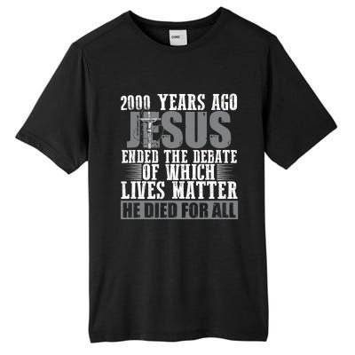 2000 Years Ago Jesus Ended The Debate Christian Believe Tall Fusion ChromaSoft Performance T-Shirt