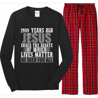 2000 Years Ago Jesus Ended The Debate Christian Believe Long Sleeve Pajama Set