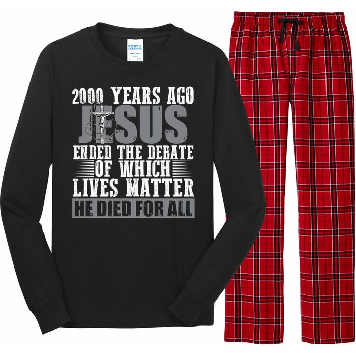 2000 Years Ago Jesus Ended The Debate Christian Believe Long Sleeve Pajama Set