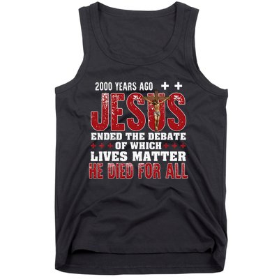 2000 Years Ago Jesus Ended The Debate Christian Tank Top