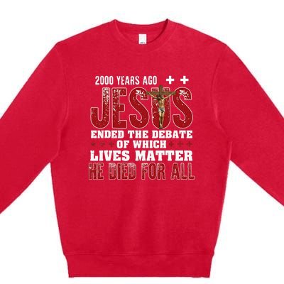 2000 Years Ago Jesus Ended The Debate Christian Premium Crewneck Sweatshirt