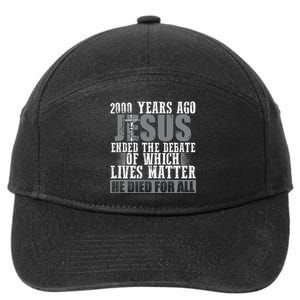 2000 Years Ago Jesus Ended The Debate Christian Believe 7-Panel Snapback Hat