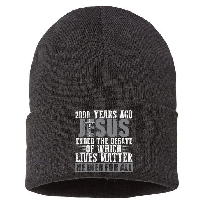 2000 Years Ago Jesus Ended The Debate Christian Believe Sustainable Knit Beanie