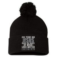 2000 Years Ago Jesus Ended The Debate Christian Believe Pom Pom 12in Knit Beanie