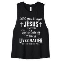 2000 Years Ago Jesus Ended The Debate Christian Believe Women's Racerback Cropped Tank