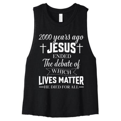 2000 Years Ago Jesus Ended The Debate Christian Believe Women's Racerback Cropped Tank