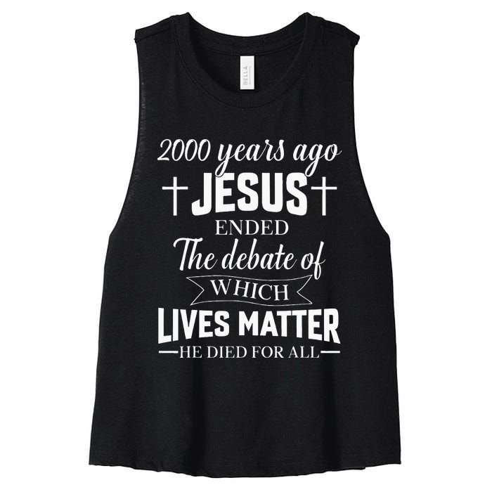 2000 Years Ago Jesus Ended The Debate Christian Believe Women's Racerback Cropped Tank