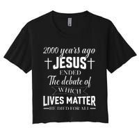 2000 Years Ago Jesus Ended The Debate Christian Believe Women's Crop Top Tee