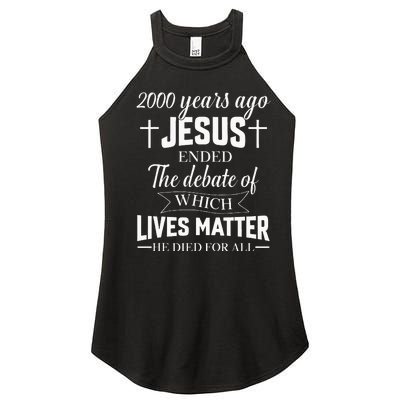 2000 Years Ago Jesus Ended The Debate Christian Believe Women's Perfect Tri Rocker Tank