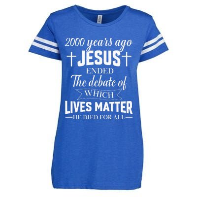 2000 Years Ago Jesus Ended The Debate Christian Believe Enza Ladies Jersey Football T-Shirt