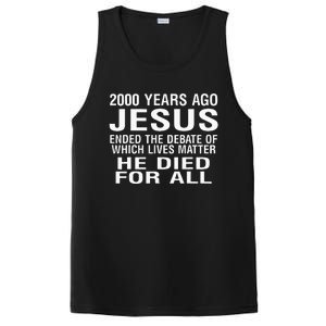 2000 Years Ago Jesus Ended The Debate Of Which Lives Matter PosiCharge Competitor Tank