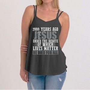 2000 Years Ago Jesus Ended The Debate Christian Believe Women's Strappy Tank