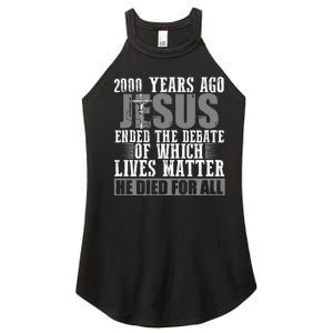 2000 Years Ago Jesus Ended The Debate Christian Believe Women's Perfect Tri Rocker Tank