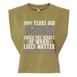 2000 Years Ago Jesus Ended The Debate Christian Believe Garment-Dyed Women's Muscle Tee