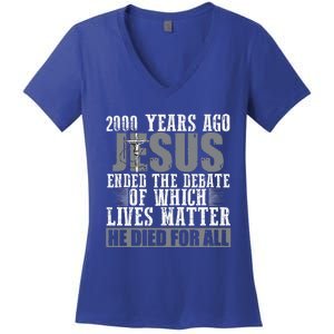 2000 Years Ago Jesus Ended The Debate Christian Believe Women's V-Neck T-Shirt