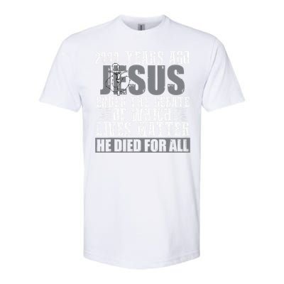 2000 Years Ago Jesus Ended The Debate Christian Believe Softstyle CVC T-Shirt